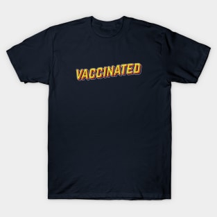 vaccinated pop art text T-Shirt